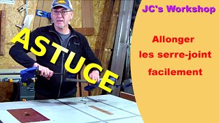 Comment faire pour allonger facilement les serrejoints  Travail du bois  21 [upl. by Eliathan]