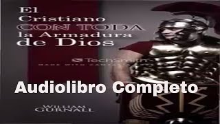 El Cristiano con Toda la Armadura de Dios  Audiolibro Completo [upl. by Jackelyn]