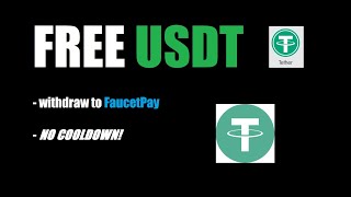 FREE USDT FAUCET  NO COOLDOWN  Withdraw to FaucetPay [upl. by Xineohp585]