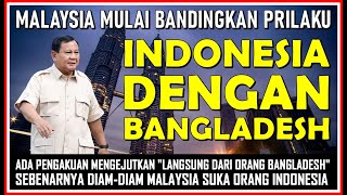 DITINGGALKAN INDONESIA ‼️ RAKYAT MALAYSIA MULAI KETAKUTAN BANDINGKAN ORANG INDONESIA DAN BANGLA ⁉️ [upl. by Yornoc]