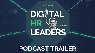 DIGITAL HR LEADERS PODCAST TRAILER  a new HR podcast with David Green [upl. by Hays30]