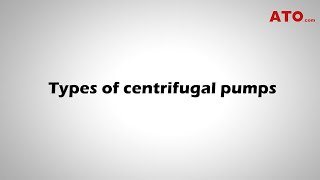 Types of Centrifugal Pump [upl. by Lledner]