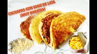 CACHAPAS con MAIZ DE LATA receta super sencilla CACHAPAS VENEZOLANAS [upl. by Naig]