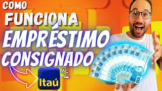 Tudo sobre EMPRÉSTIMO CONSIGNADO ITAÚ [upl. by Rebmetpes562]