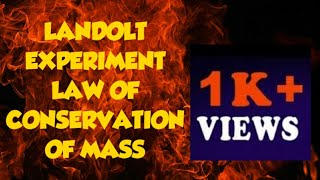 LANDOLT EXPERIMENT LAW OF CONSERVATION OF MASS [upl. by Narut]