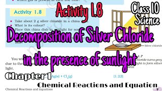 Activity 18  Decomposition of Silver Chloride  Class 10 Science  Chapter 1  CBSE HBSE NCERT KVS [upl. by Grekin]