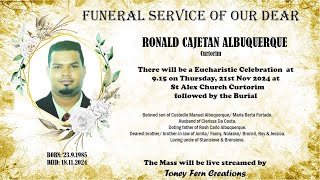 Funeral of RONALD CAJETAN ALBUQUERQUE  915am on 211124  St Alex Church Curtorim [upl. by Eseilanna178]