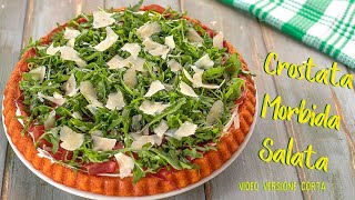 CROSTATA MORBIDA SALATA Ricetta Facile  Video Live Versione Corta [upl. by Joby]