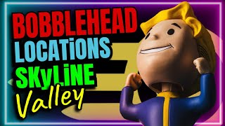 Fallout 76  Bobblehead Locations  Farm  Run  XP  Skyline Valley  Fo76  F76 [upl. by Barnard894]