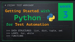 Getting Started with Python for Test Automation  3 [upl. by Rett]