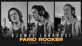 Djamel Laroussi  Farid Rocker [upl. by Nodnil787]