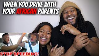 WHY IS THIS SO RELATABLE American Couple Reacts quotWhen You Drive With Your African Parentsquot [upl. by Ahsenad]