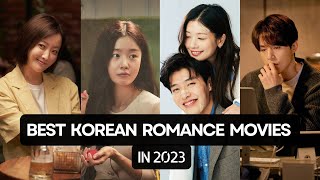 Top 5 Korean Romance Movies in 2023 You Must Watch [upl. by Aryamo983]