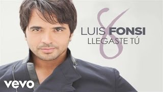 Luis Fonsi  Llegaste Tú Official Audio [upl. by Harald]