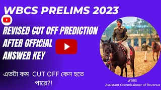 WBCS PRELIMINARY 2023 CUT OFF PREDICTION AFTER OFFICIAL PSC ANSWER KEY wbpsc cutoff [upl. by Sapphire330]