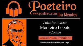 Vidinha ociosa Audiolivro de Monteiro Lobato [upl. by Reddin760]