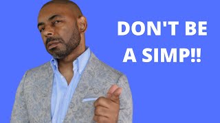 10 Signs You Might Be A Simp And How You Can Fix It [upl. by Enellek]