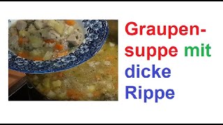 Graupensuppe mit dicke Rippe [upl. by Norma858]