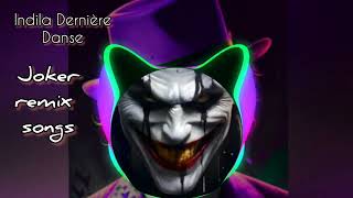 Indila Derniere Danse  Joker remix  new joker songs  JOKER 2024  Joaquin Phoenix songs 💔 [upl. by Aenitsirhc]