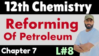 L8 Reforming of petroleum  reforming  ch7  organic chemistry  12th Class chemistry [upl. by Gerta975]