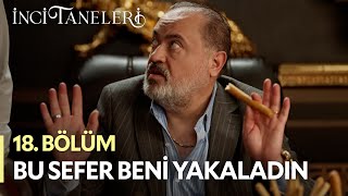 Diyet Yapan Kamuran Suç Üstü Yakalanıyor  İnci Taneleri 18 Bölüm [upl. by Adnael]