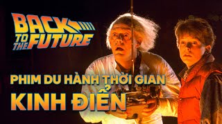 TẤT TẦN TẬT VỀ BACK TO THE FUTURE [upl. by Hbahsur271]