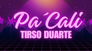 Pa´Cali Tirso Duarte LETRA [upl. by Obadiah502]