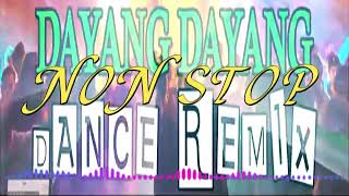 DAYANG DAYANG NONSTOP DANCE REMIX [upl. by Ulphia]