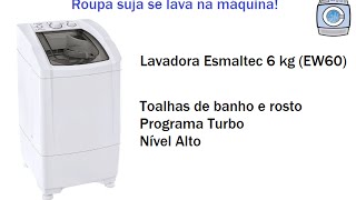 Lavadora Esmaltec 6 kg EW60  Toalhas de banho e rosto [upl. by Leinad]