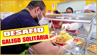 DESAFIO GALEGO SOLITÁRIA  RESTAURANTE POR KILO [upl. by Arsi]