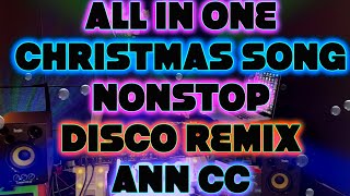 PASKO ALL IN ONE CHRISTMAS SONG NONSTOP DISCO REMIX ANN CC [upl. by Elletnahs49]