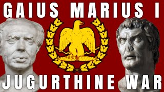 Gaius Marius Part 1  The Jugurthine War  Roman History DOCUMENTARY [upl. by Lachman]