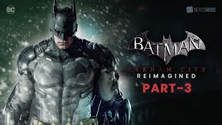 SSKTJL Batsuit Evolved in Batman Arkham City Reimagined Part  3  Mods [upl. by Ehrsam]