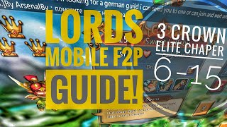 Lords Mobile  F2P Elite Chapter 615 3 Crown Guide [upl. by Nairadal834]