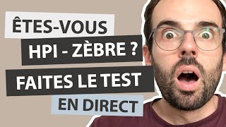 Test  êtesvous HPI  Zèbre  Faites le test [upl. by Giule]