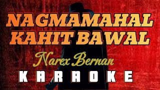 NAGMAMAHAL KAHIT BAWAL  By Narex Bernan KARAOKE HD [upl. by Aleel47]