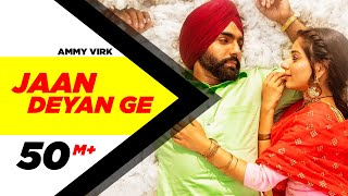 Jaan Deyan Ge Full Video Sufna  Ammy Virk  Tania  B Praak  Jaani  New Song 2020 [upl. by Rosina]