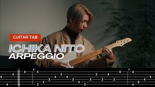 【GUITAR TAB】ICHIKA NITO  ARPEGGIO [upl. by Cockburn]