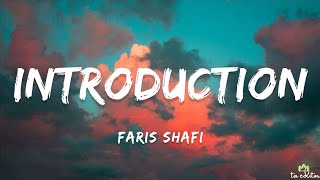 Faris Shafi  Introduction Lyrics [upl. by Ynaffit846]