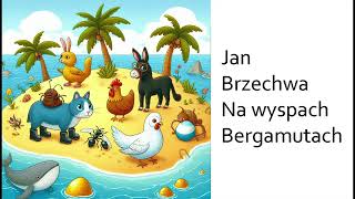 Jan Brzechwa  Na wyspach Bergamutach 2 [upl. by Aissatsana]