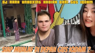 DJ RARA UNBOXING JIKA MAU MUALAF TINGGAL TELPON GUS IQDAM [upl. by Ysdnyl]