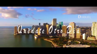 Darkiel  Quedate Otro Dia Video Oficial [upl. by Quiteria]