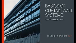 Basics of Curtain Wall Systems [upl. by Ademordna]