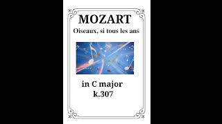 mozart 모짜르트 k307 LiedOiseaux si tous les ans in C major [upl. by Oivalf898]