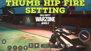 WARZONE MOBILE HIP FIRE SETTINGS  HOW TO HIP FIRE WITH THUMB IN WARZONE MOBILE [upl. by Eima931]