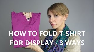 How to fold a Tshirt for display  3 ways from a professional visual merchandiser [upl. by Darell]