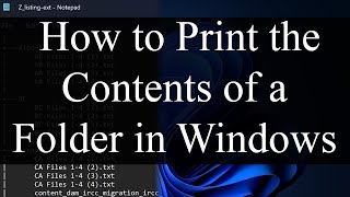 How to Print the Contents of a Folder to a file in Windows [upl. by Darwin]