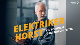 MEBEDO Elektriker Horst – Ein scheinbar ganz normaler Tag [upl. by Henryetta]