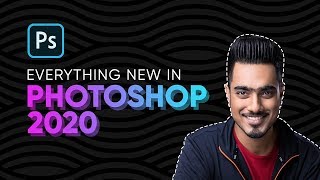 Top 20 NEW Features amp Updates EXPLAINED  Photoshop 2020 [upl. by Otreblon317]