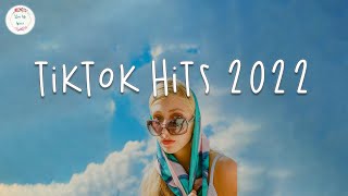 Tiktok hits 2022 🍩 Best tiktok songs  Tiktok mashup [upl. by Aticilef879]